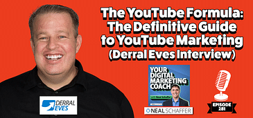 The YouTube Formula: The Definitive Guide to YouTube Marketing [Derral Eves Interview]