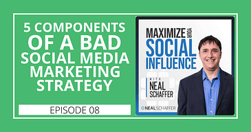 5 Components of a BAD Social Media Marketing Strategy