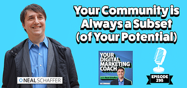 Your Community is Always a Subset (of Your Potential)