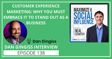 Customer Experience Marketing: Why You Must Embrace It to Stand Out as a Business [Dan Gingiss Interview]