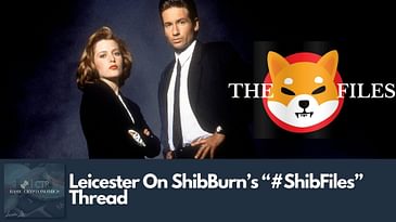 Leicester On ShibBurn’s “#ShibFiles” Thread