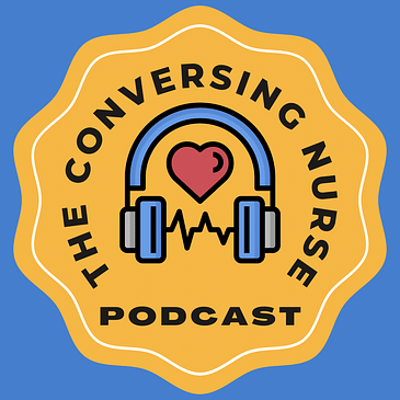 The Conversing Nurse podcast