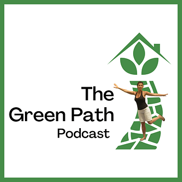 The Green Path Podcast... Welcome
