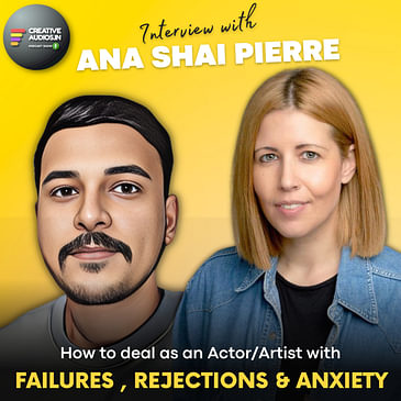 How to deal with Failures , Rejections, Anxiety and Maintain Financial Stability as an Actor/Artist ? - Deep conversation with Actress Ana Shai Pierre | Ajay Tambe