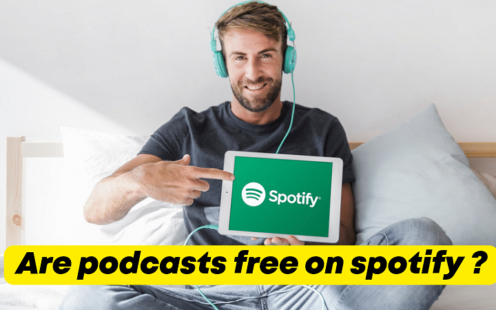 Are podcasts free on spotify ?