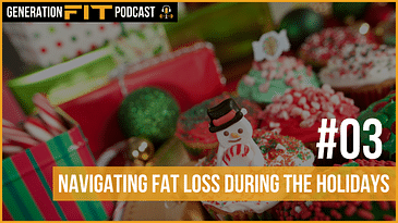Navigating Fat Loss During The Holidays