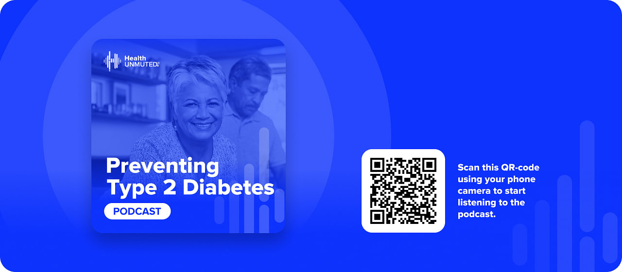 Listen to the Preventing Type 2 Diabetes Podcast on Health Unmuted