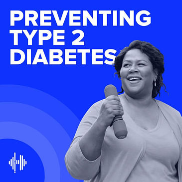 Preventing Type 2 Diabetes Podcast