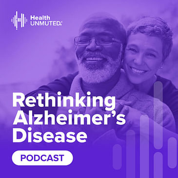 Trailer: Welcome to the Rethinking Alzheimer's Disease Podcast