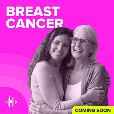 Preview of the Breast Cancer Podcast