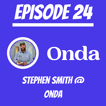 #24 - Stephen Smith @ Onda