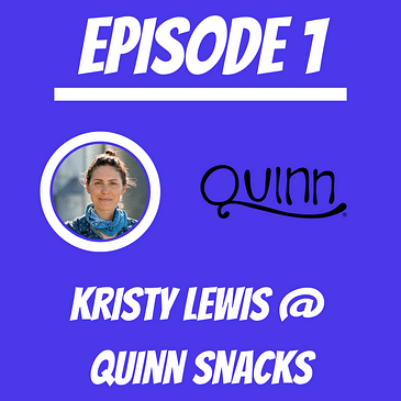 #1 - Kristy Lewis @ Quinn Snacks