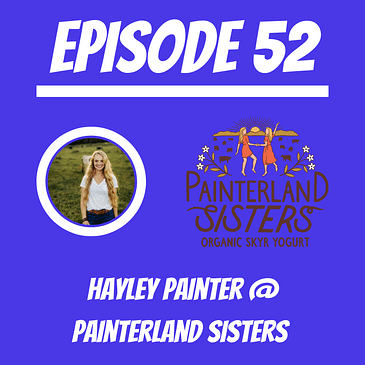 #52 - Hayley Painter @ Painterland Sisters