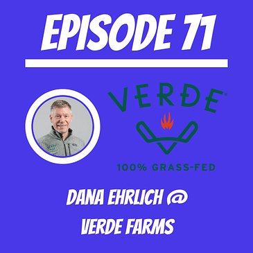 #71 - Dana Ehrlich @ Verde Farms