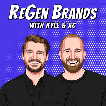 ReGen Brands Podcast