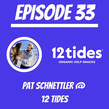 #33 - Pat Schnettler @ 12 Tides