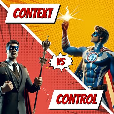 #162 - Context vs. Control, Lesson From Reed Hastings