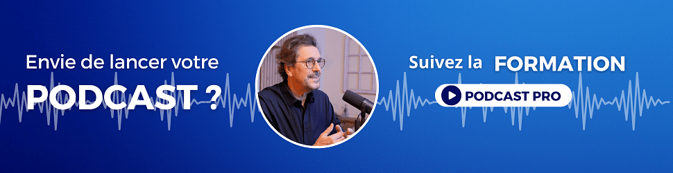 Formez-vous au podcasting !
