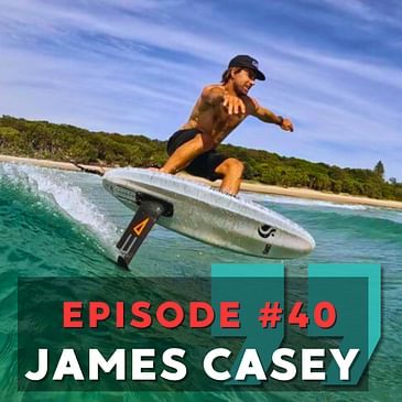 Episode #40 - James Casey