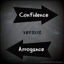 Confidence vs Arrogance