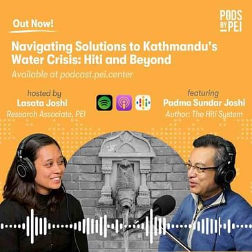 Padma Sundar Joshi on Navigating Solutions to Kathmandu's Water Crisis: Hiti and Beyond