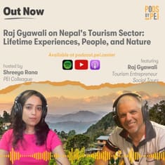 Raj Gyawali on Nepal's Tourism Sector: Lifetime Experiences, People, and Nature