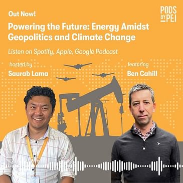 Ben Cahill on Navigating the Future of Energy: Conflict, Climate, and the Geopolitical Consequences