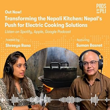 Suman Basnet on Transforming the Nepali Kitchen: Nepal's Push for Electric Cooking Solutions
