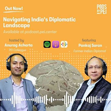 Pankaj Saran on Navigating India's Diplomatic Landscape