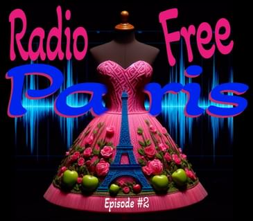 RADIO FREE PARIS (Ep.#2) 15 minutes