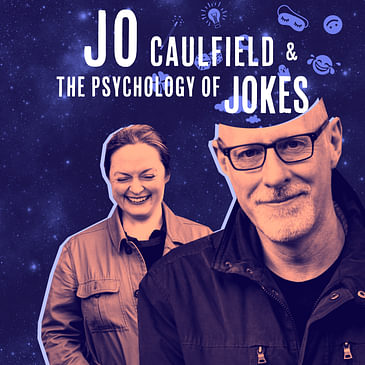 21: Jo Caulfield & The Psychology Of Stand-Up