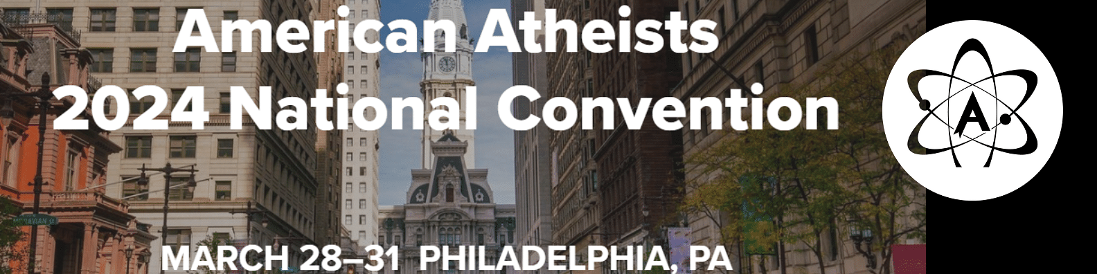 American Atheists 2024 National Convention in Philadelphia March 28-31