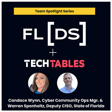 Ep.161 The CISO's 3-Step Guide to Building an Unstoppable Cyber Community with Candace Wynn is the Cyber Community Ops Manager and Warren Sponholtz is the Deputy State CISO at Florida Digital Service