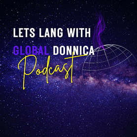 Lets Lang With Global Donnica