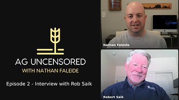 Episode 2 - Interview with Rob Saik CEO of Founder of AGvisorPRO™ and visorPRO™