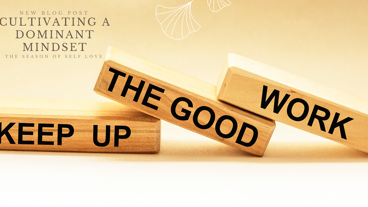 Cultivating a Dominant Mindset: The Power of Gratitude in Living a Fulfilling Life