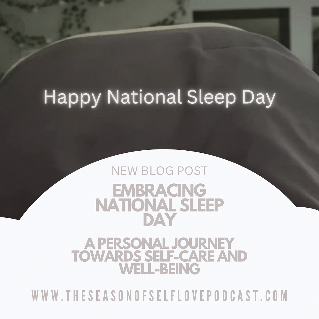Embracing National Sleep Day: A Personal Journey Towards Self-Care and Well-Being