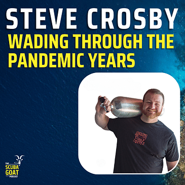 Steve Crosby - Wading through the pandemic years