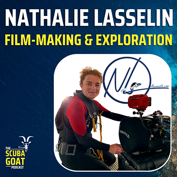 Nathalie Lasselin - A deep dive into Film-making and exploration with AquaNath
