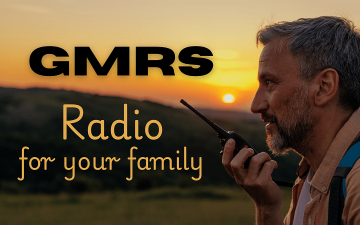 GMRS Radio for your family