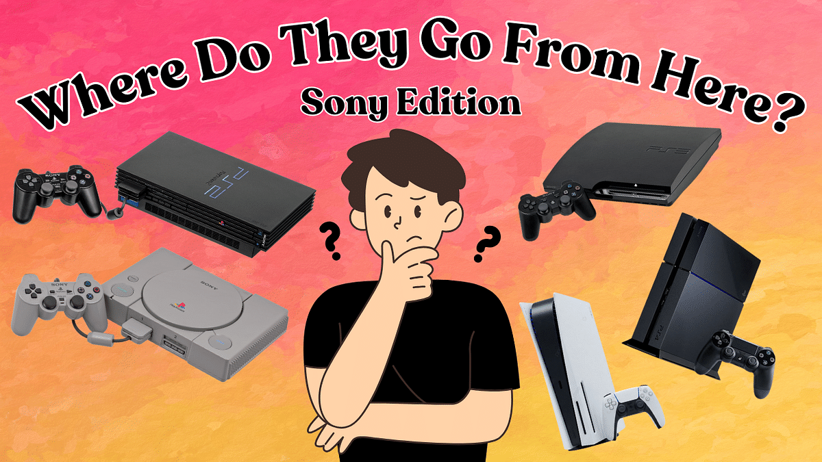 Where Do They Go From Here? - Sony