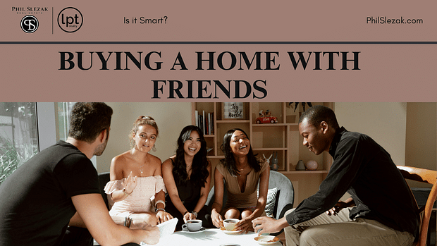 Buying a Home With Friends: Pros and Cons
