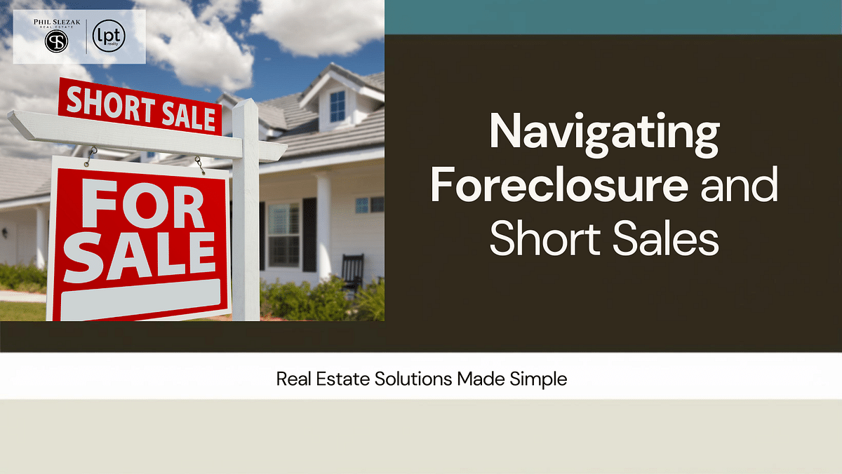 How Buyers Can Navigate Foreclosures and Short Sales