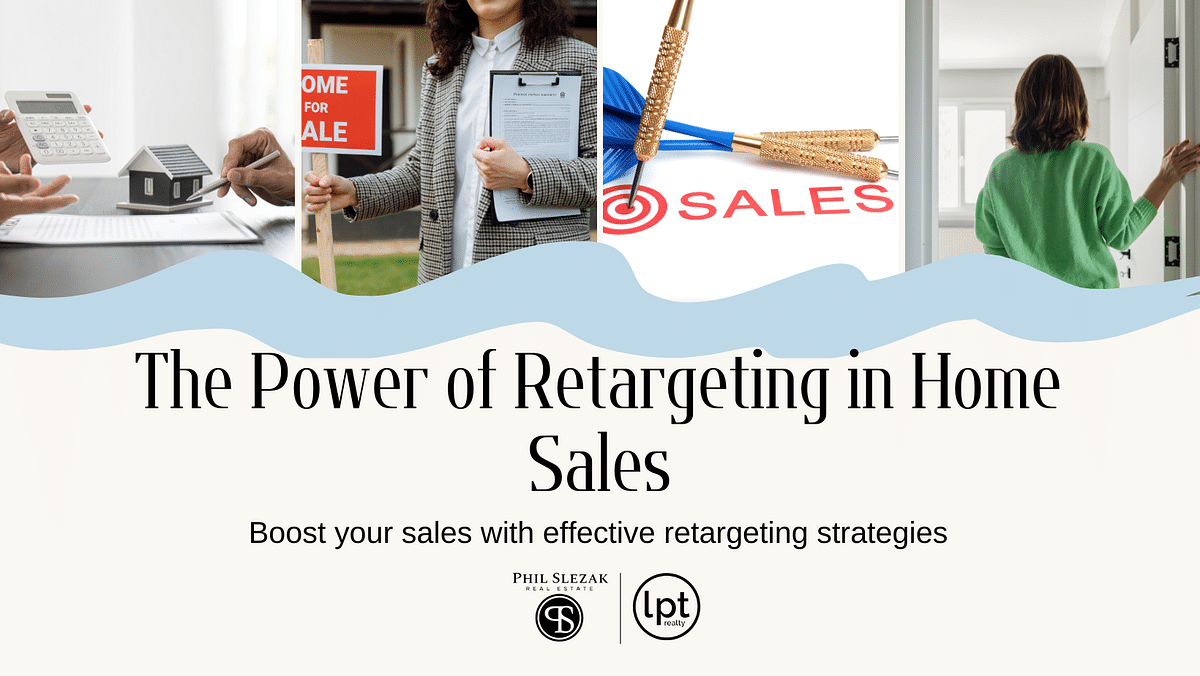 Retargeting Secrets That Sell More Homes Fast