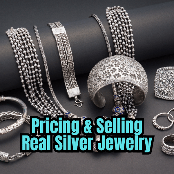 How to Resell Silver Jewelry: A Step-by-Step Guide to Pricing and Selling