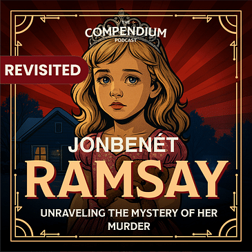 [Revisited] The Mysterious Death of JonBenét Ramsey: A Closer Look Into this Tragic Murder