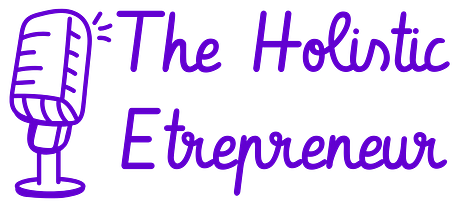 The Holistic Entrepreneur