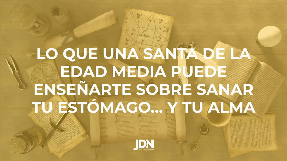 Lo que una santa de la Edad Media puede enseñarte sobre sanar tu estómago… y tu alma