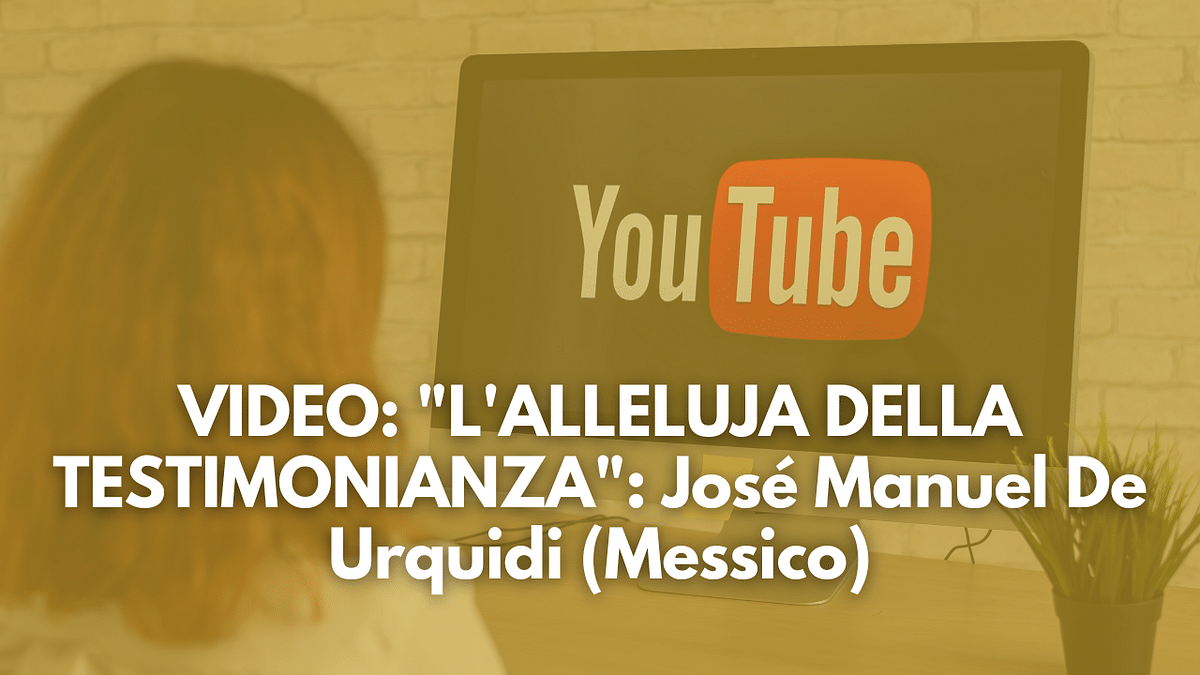 "L'ALLELUJA DELLA TESTIMONIANZA": José Manuel De Urquidi (Messico)
