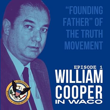 Bill Cooper in Waco (ft. Mark Jacobson)
